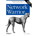 Network Warrior: Everything You Need to Know That Wasn't on the CCNA Exam
