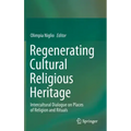 Regenerating Cultural Religious Heritage: Intercultural Dialogue on Places of Religion and Rituals