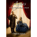 Agnes: A Tale of Three Wars: A Novel