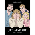 J'en ai marre mais je gère