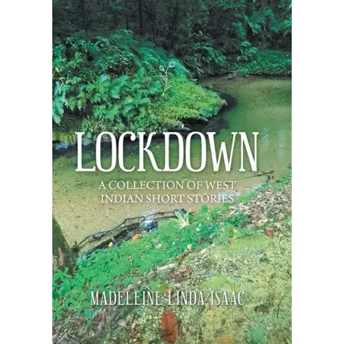 Lockdown: A Collection of West Indian Short Stories