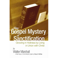 The Gospel Mystery of Sanctification