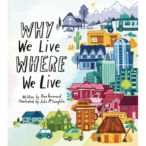 Why We Live Where We Live
