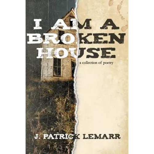 I Am a Broken House