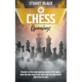Chess Openings: Discover all the main opening moves of the game, learn the best way to use them and win your match right from the star