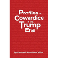 Profiles in Cowardice in the Trump Era