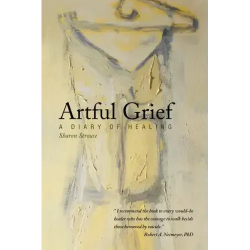 Artful Grief: A Diary of Healing