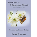 BeesKnees #2: A Beekeeping Memoir