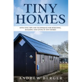 Tiny Homes: Effective Tips and Techniques for Designing & Building Tiny Houses