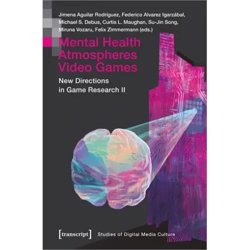 Mental Health Atmospheres Video Games: New Directions in Game Research II