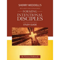 Forming Intentional Disciples Study Guide to the Revised and Expanded Edition