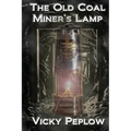 The Old Coal Miner's Lamp