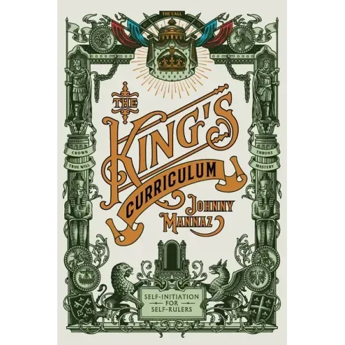 The King's Curriculum: Self-Initiation for Self-Rulers