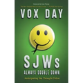 SJWs Always Double Down: Anticipating the Thought Police