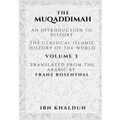 The Muqaddimah: An Introduction to History - Volume 3