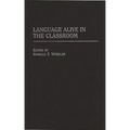 Language Alive in the Classroom