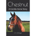 Chestnut: A Corolla Horse Story