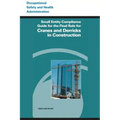 Small Entity Compliance Guide for the Final Rule for Cranes and Derricks in Construction