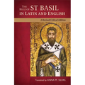 The Rule of St. Basil in Latin and English: A Revised Critical Edition