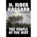 The People of the Mist by H. Rider Haggard, Fiction, Fantasy, Action & Adventure, Fairy Tales, Folk Tales, Legends & Mythology