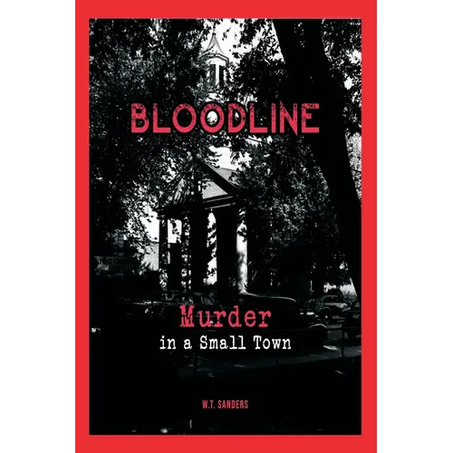 Bloodline: Murder in a Small Town