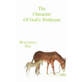 The Character of God's Workman