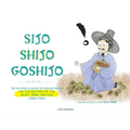 Sijo Shijo Goshijo: The Beloved Classics of Korean Poetry on the Matters of the Heart, Mind, and Soul