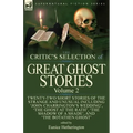 The Critic's Selection of Great Ghost Stories: Volume 2-Twenty-Two Short Stories of the Strange and Unusual Including 'John Charrington's Wedding', 'T