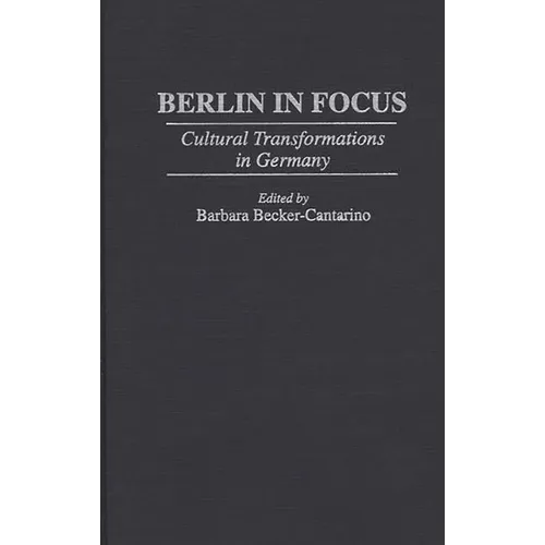 Berlin in Focus: Cultural Transformations in Germany