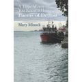 A Time When You Know a House: Poems of Detroit