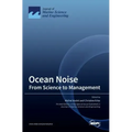 Ocean Noise: From Science to Management