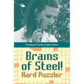 Brains of Steel! Hard Puzzler Vol 1: Crossword Puzzles Expert Edition