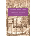 Preaching in Medieval Florence: The Social World of Franciscan and Dominican Spirituality
