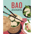 Bao: Asian-Style Buns, Dim Sum and More from Your Bamboo Steamer