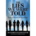 The Lies We Were Told: From Foehood to Sisterhood