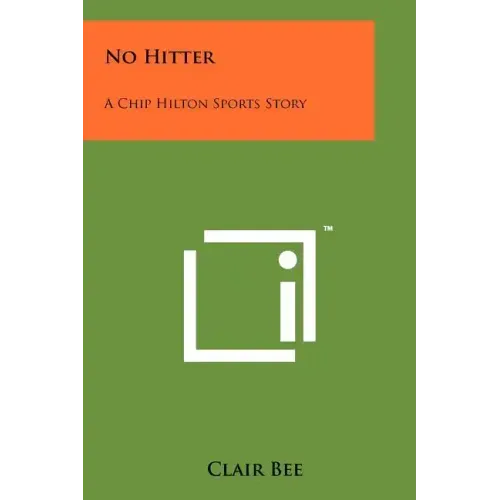 No Hitter: A Chip Hilton Sports Story