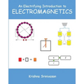 An Electrifying Introduction to Electromagnetics