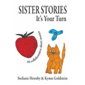 Sister Stories: It's Your Turn