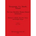Newgrange, Co. Meath, Ireland: The Late Neolithic/Beaker Period Settlement