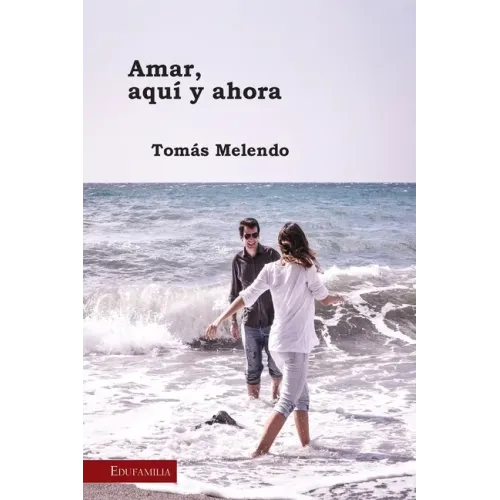 Amar, aquí y ahora