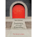 Journey through Eternity: The Secret Lodges