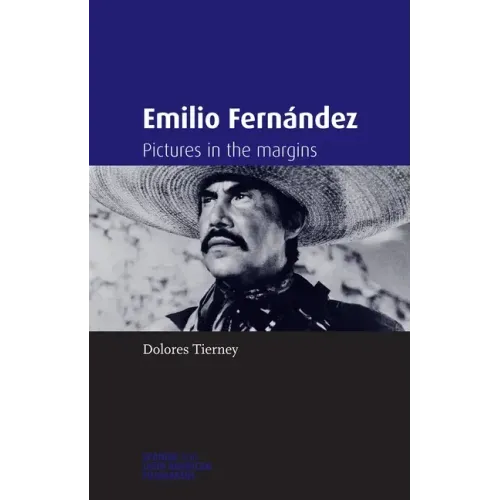 Emilio Fernández: Pictures in the Margins