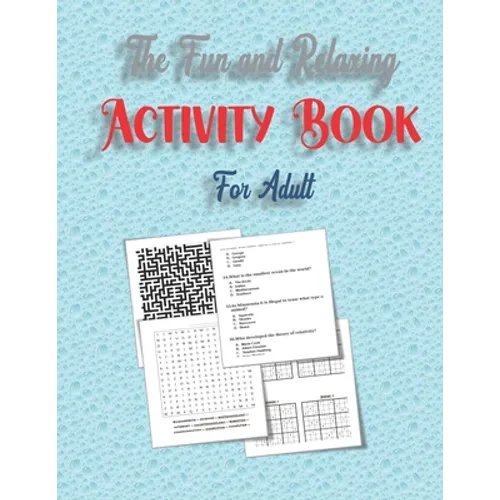 The Fun and Relaxing Activity Book for Adult: word search, mazes, sudoku and Trivia 8,5"x11" 84 pages