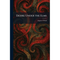 Desire Under the Elms