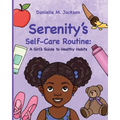 Serenity's Self-Care Routine: A Girl's Guide to Healthy Habits