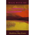 Walk with Me: Poems