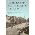 The Lost Southern Chefs: A History of Commercial Dining in the Nineteenth-Century South