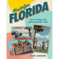 Nostalgic Florida: Iconic Vintage Art of the Sunshine State