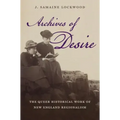 Archives of Desire: The Queer Historical Work of New England Regionalism