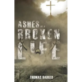 Ashes of a Broken Life